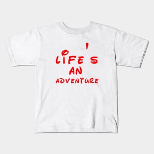 life's an adventure Kids T-Shirt